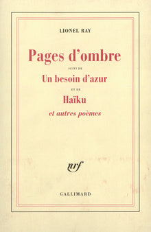 Pages d'ombre/Un besoin d'azur/Haïku et autres poèmes