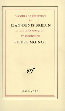 Discours de réception à l'Académie française et réponse de Pierre Moinot