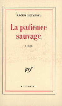 La Patience sauvage
