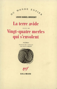 La terre avide / Vingt-quatre merles qui s'envolent