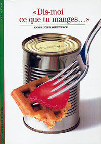 "dis-moi ce que tu manges..."