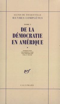 De la démocratie en Amérique - Tome I et II