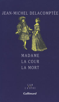 Madame la Cour la Mort