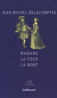 Madame la Cour la Mort