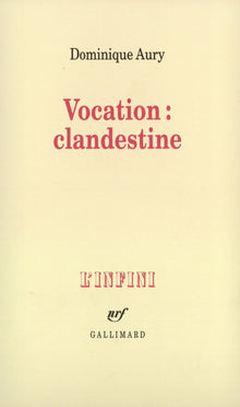 Vocation : clandestine