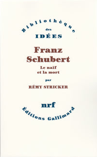 Franz Schubert: Le naïf et la mort