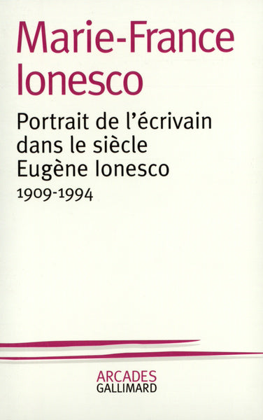 Portrait de l'écrivain dans le siècle : Eugène Ionesco