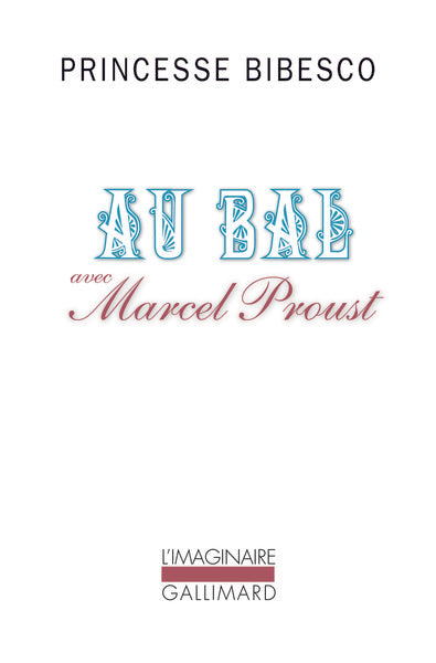 Au bal avec Marcel Proust