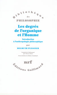 Les degrés de l'organique et l'Homme