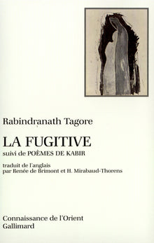 La fugitive/Poèmes de Kabir