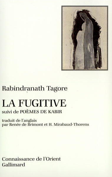 La fugitive/Poèmes de Kabir