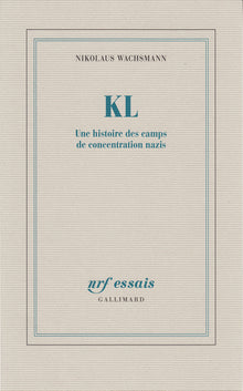 KL: Une histoire des camps de concentration nazis