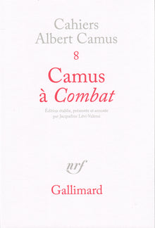 À «Combat»: Éditoriaux et articles