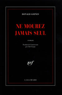 ne mourez jamais seul