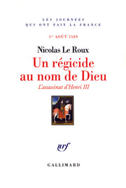 Un régicide au nom de Dieu