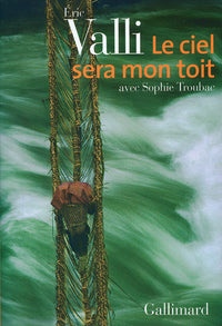 Le ciel sera mon toit