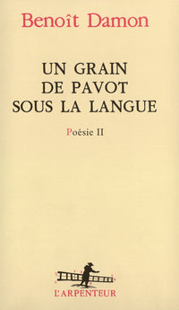 Un grain de pavot sous la langue