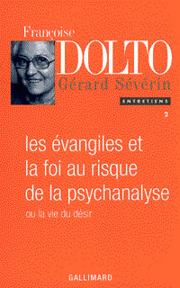 Les Evangiles et la foi au risque de la psychanalyse