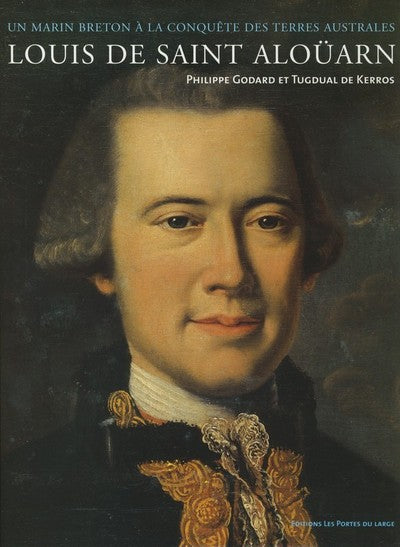 Louis de Saint Aloüarn, lieutenant des vaisseaux du Roy