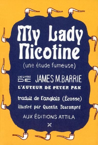 My Lady Nicotine - une étude fumeuse