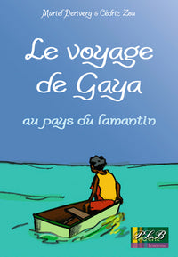Le voyage de Gaya - au pays du lamentin