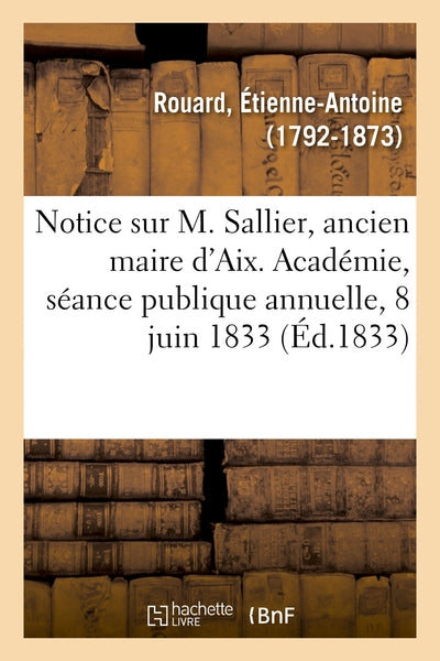 Notice historique sur M. Sallier, ancien maire d'Aix