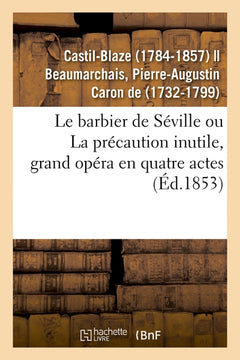 Le barbier de Séville ou La précaution inutile