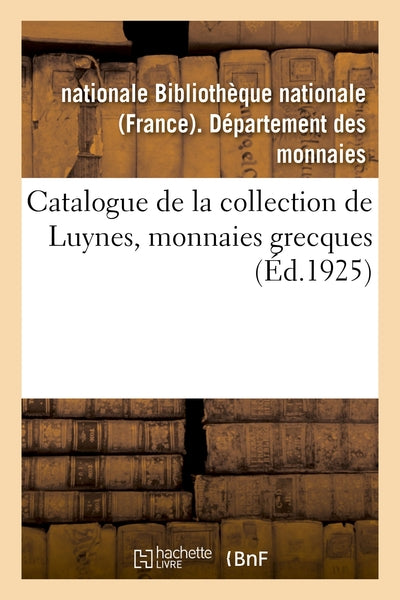Catalogue de la collection de Luynes, monnaies grecques