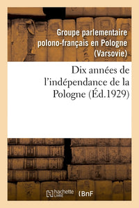 Dix années de l'indépendance de la Pologne