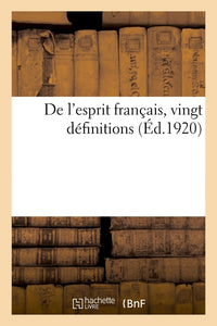 De l'esprit français, vingt définitions