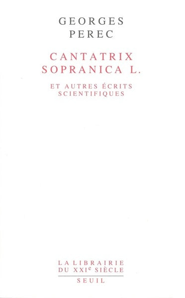 Cantatrix Sopranica L. et autres écrits scientifiques