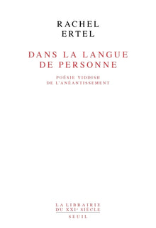 Dans la langue de personne. Poésie yiddish de l'anéantissement