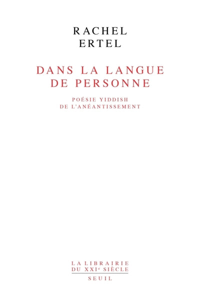Dans la langue de personne. Poésie yiddish de l'anéantissement