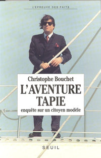 L'aventure Tapie. Enquête sur un citoyen modèle
