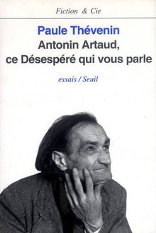 antonin artaud, ce désespéré qui vous parle