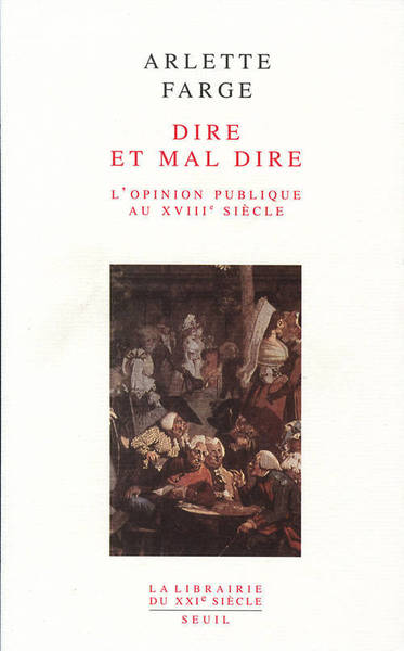 Dire et mal dire: L'opinion publique au XVIIIe siècle