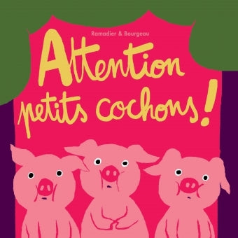 Attention petits cochons !
