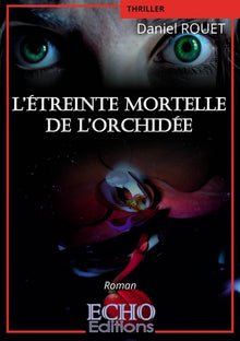 L'étreinte mortelle de l'orchidée