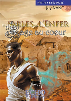 Les sables de l'Enfer - Rage au coeur