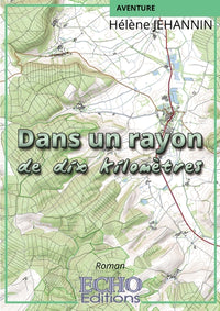 Dans un rayon de dix kilomètres