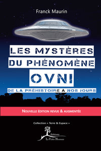 Les mystères du phénomène Ovni - De la préhistoire à nos jours