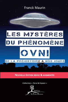 Les mystères du phénomène Ovni - De la préhistoire à nos jours