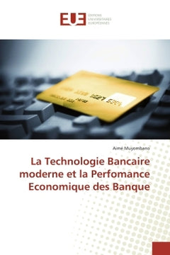 La technologie bancaire moderne et la performance économique des banques