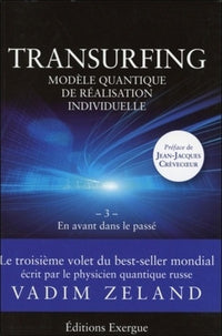 Transurfing - Tome 3 - En avant dans le passé