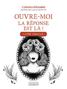 Ouvre-moi, la réponse est là ! - Livre Oracle