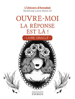 Ouvre-moi, la réponse est là ! - Livre Oracle