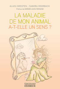 La maladie de mon animal a-t-elle un sens?
