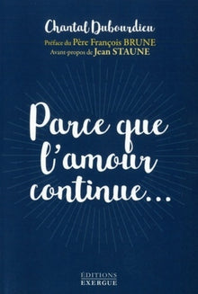Parce que l'amour continue...