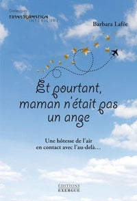 Et pourtant maman n'était pas un ange !
