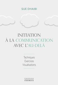 Initiation à la communication avec l'au-delà